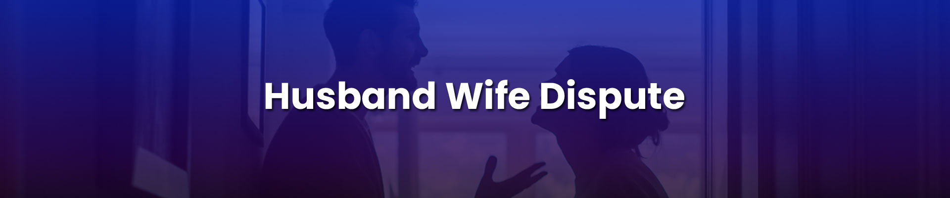 Husband Wife Dispute